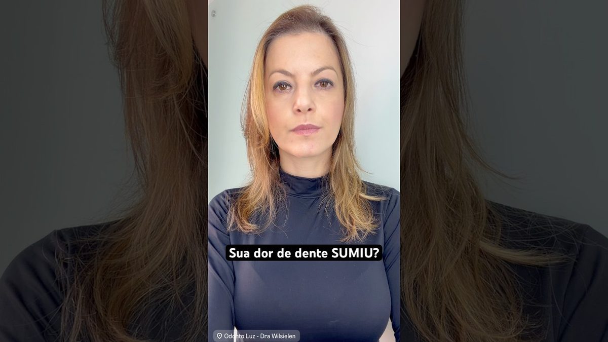 Dra. Wilsielen Sanches Luz, da Odonto Luz, em vídeo sobre a dor de dente que passou sozinha